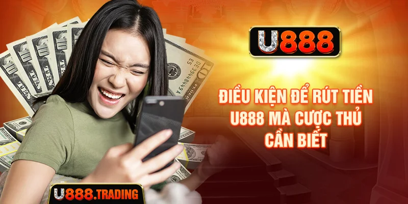 Điều kiện quan trọng khi đăng nhập U888 mà anh em cần biết